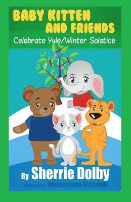 Lisa Ginsburg - Baby Kitten and Friends Celebrate Yule/Winter Solstice, Häftad. Tillgänglighet: Lägg i varukorg