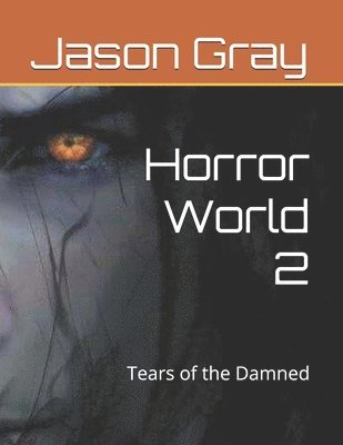 Jason Gray - Horror World 2, Häftad. Tillgänglighet: Tillfälligt slut