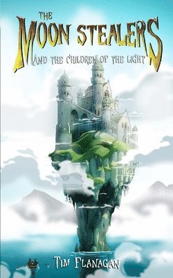 Tim Flanagan - Moon Stealers and The Children of the Light, Häftad. Tillgänglighet: Lägg i varukorg
