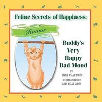 Jackie Wells Smith - Feline Secrets of Happiness: Humor: Buddy's Bad Moods, Häftad. Tillgänglighet: Lägg i varukorg