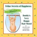 Feline Secrets of Happiness: Humor: Buddy's Bad Moods