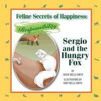 Jackie Wells Smith - Feline Secrets of Happiness: Responsibility: Sergio's Hungry Fox, Häftad. Tillgänglighet: Lägg i varukorg