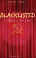 Blacklisted: A Biography of Dalton Trumbo