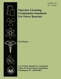 Operator Licensing Examination Standards For Power Reactors: Final Report
