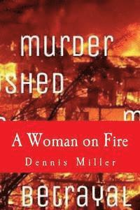 Dennis Miller - A Woman on Fire, Häftad. Tillgänglighet: Lägg i varukorg