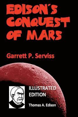 Garrett P Serviss - Edison's Conquest of Mars (Illustrated), Häftad. Tillgänglighet: Lägg i varukorg