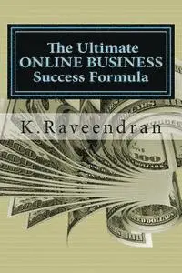 K. Raveendran, Priya K - The Ultimate Online Business Success Formula, Häftad. Tillgänglighet: Lägg i varukorg
