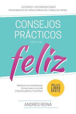 Andrés Reina, Editorial Imagen - Consejos Prácticos Para Vivir Feliz, Häftad. Tillgänglighet: Lägg i varukorg