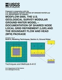 Mary C. Hill, Steffen W. Mehl - Modflow-2005, The U.S. Geological Survey Modular Ground-Water Model-Documentation of Shared Node Local Grid Refinement (LGR) and the Boundary Flow and, Häftad. Tillgänglighet: Lägg i varukorg