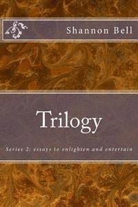 Shannon Bell - Trilogy: Series 2: essays to enlighten and entertain, Häftad. Tillgänglighet: Lägg i varukorg