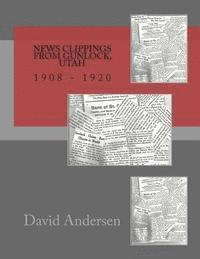 David Andersen - News Clippings from Gunlock, Utah, Häftad