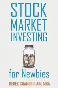 Derek Chamberlain, Charles Chamberlain - Stock Market Investing for Newbies, Häftad. Tillgänglighet: Lägg i varukorg