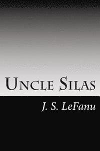 J. S. Lefanu - Uncle Silas: A Tale of Bartram-Haugh, Häftad. Tillgänglighet: Lägg i varukorg