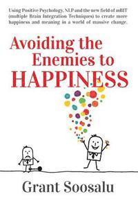 Grant Soosalu - Avoiding the Enemies to HAPPINESS, Häftad. Tillgänglighet: Lägg i varukorg