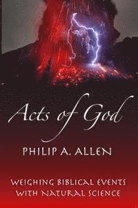 Philip a. Allen - Acts of God: Weighing Biblical Events with Natural Science, Häftad. Tillgänglighet: Lägg i varukorg