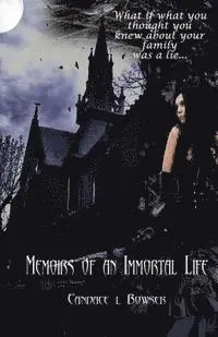Candace L. Bowser - Memoirs of an Immortal Life, Häftad. Tillgänglighet: Lägg i varukorg