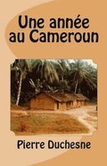 Une anne au Cameroun