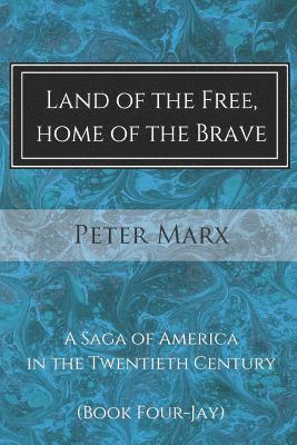 Peter Marx - Land of the Free, Home of the Brave, Häftad. Tillgänglighet: Lägg i varukorg