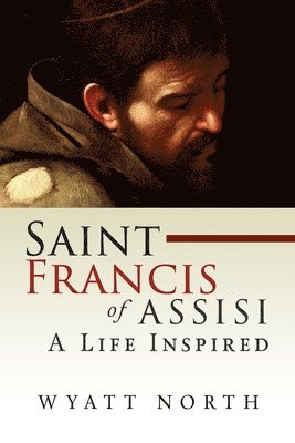 Wyatt North - Saint Francis of Assisi, Häftad. Tillgänglighet: Lägg i varukorg