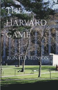 Ronald Munson - The Harvard Game, Häftad. Tillgänglighet: Lägg i varukorg