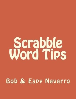 Bob &. Espy Navarro - Scrabble Word Tips, Häftad. Tillgänglighet: Lägg i varukorg