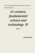 21 Century: Fundamental Science and Technology IV. Vol 1: Proceedings of the Conference. North Charleston, 16-17.06.2014