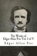 The Works of Edgar Allan Poe: In Five Volumes