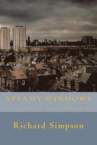 Richard Simpson - Steamy Windows: Tales of madness and sadness in Modern Britain, Häftad. Tillgänglighet: Lägg i varukorg