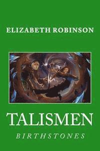 Elizabeth C. Robinson - Talismen: Birthstones, Häftad. Tillgänglighet: Lägg i varukorg