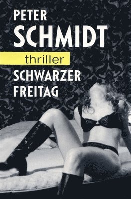 Peter Schmidt - Schwarzer Freitag, Häftad
