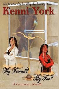 Kenni York - My Friend? My Foe?, Häftad. Tillgänglighet: Lägg i varukorg