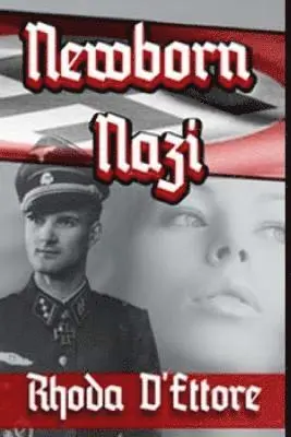 Rhoda D'Ettore - Newborn Nazi, Häftad. Tillgänglighet: Lägg i varukorg