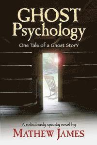 Ghost Psychology: One Tale of a Ghost Story