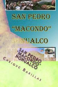 San Pedro 'Macondo' Nonualco: Monografa de la ciudad de San Pedro Nonualco, La Paz, El Salvador