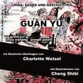 China: Sagen Und Geschichten - GUAN YU: Deutsche Ausgabe