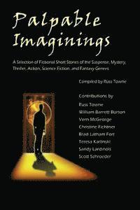 Russ Towne, Sandy Lardinois - Palpable Imaginings: An Anthology of Selected Fiction Short Stories, Häftad. Tillgänglighet: Lägg i varukorg