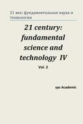 21 Century: Fundamental Science and Technology IV. Vol 2: Proceedings of the Conference. North Charleston, 16-17.06.2014
