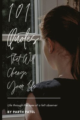 Parth Patel - 101 Quotes That Will Change Your Life, Häftad. Tillgänglighet: Lägg i varukorg