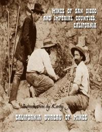 California Bureau of Mines - Mines of San Diego and Imperial Counties, California, Häftad. Tillgänglighet: Lägg i varukorg