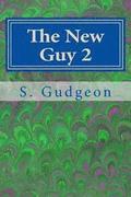The New Guy 2: More Troubles Ahead