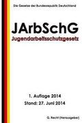 Jugendarbeitsschutzgesetz - JArbSchG