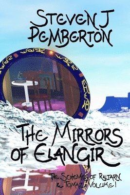 Steven J. Pemberton - The Mirrors of Elangir, Häftad. Tillgänglighet: Lägg i varukorg