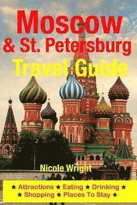 Nicole Wright - Moscow & St. Petersburg Travel Guide: Attractions, Eating, Drinking, Shopping & Places To Stay, Häftad. Tillgänglighet: Lägg i varukorg