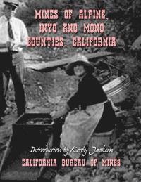 California Bureau of Mines - Mines of Alpine, Inyo and Mono Counties, California, Häftad. Tillgänglighet: Lägg i varukorg