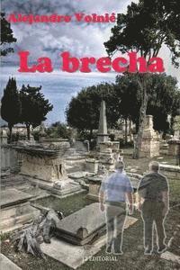 Alejandro Volnie - La brecha, Häftad. Tillgänglighet: Lägg i varukorg