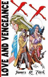 James R. Tuck - Love And Vengeance, Häftad. Tillgänglighet: Lägg i varukorg
