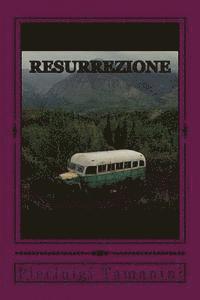 Pierluigi Tamanini - Resurrezione: Into the wild, Häftad. Tillgänglighet: Lägg i varukorg
