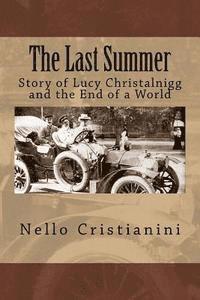Nello Cristianini - The Last Summer: Story of Lucy Christalnigg and the End of a World, Häftad. Tillgänglighet: Lägg i varukorg