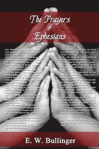 Victor Paul Wierwille, E. W. Bullinger - The Prayers of Ephesians, Häftad