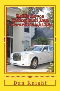Dan Edward Knight Sr - Rollls Royce Riding Rich Dan Edward Knight Sr.: God is Good all the Time on time, Häftad. Tillgänglighet: Lägg i varukorg